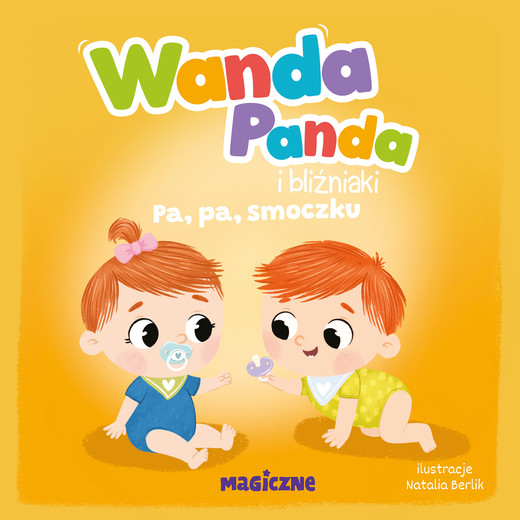 okładka Wanda Panda i bliźniaki. Pa, pa, smoczku!. Wanda Panda książka