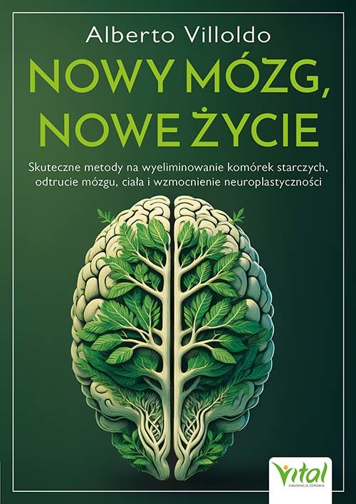 okładka Nowy mózg, nowe życie. Skuteczne metody na wyeliminowanie komórek starczych, odtrucie mózgu, ciała i wzmocnienie neuroplastyczności książka