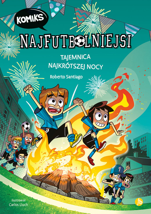 okładka Tajemnica najkrótszej nocy. Najfutbolniejsi. Komiks książka