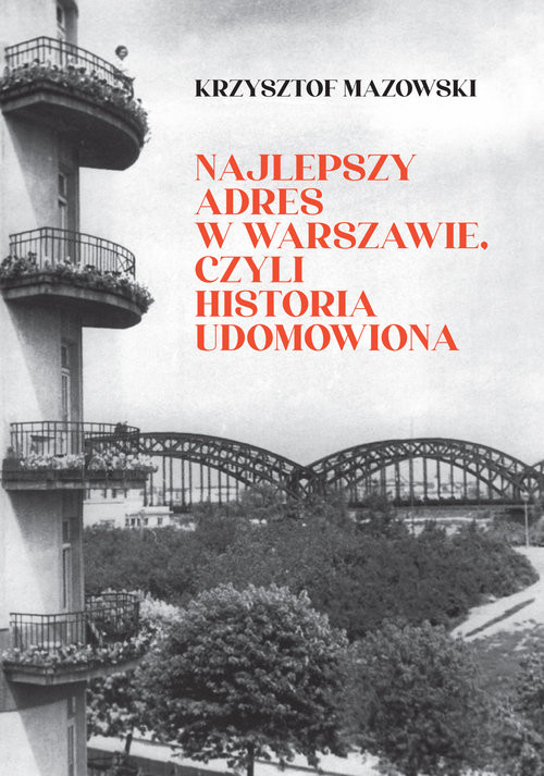 okładka Najlepszy adres w Warszawie, czyli historia udomowiona książka