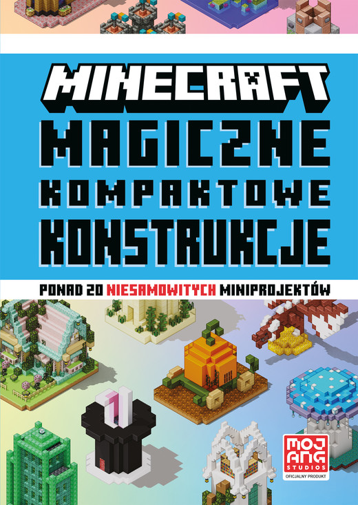 okładka Magiczne kompaktowe konstrukcje. Minecraft książka | Opracowanie zbiorowe