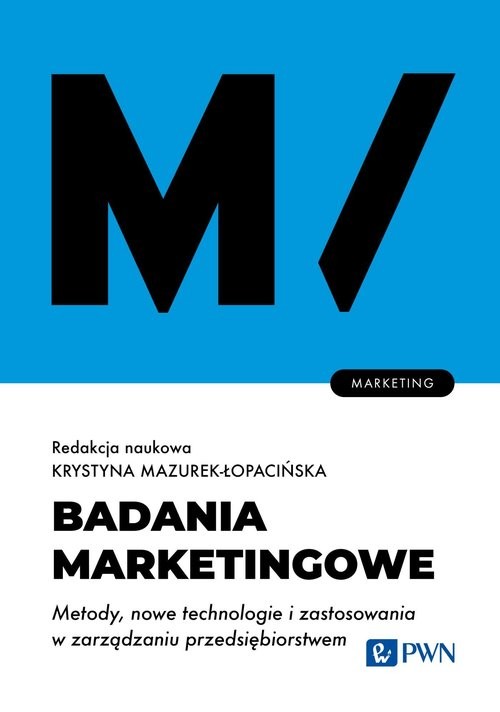 okładka Badania marketingowe Metody, nowe technologie i zastosowania w zarządzaniu przedsiębiorstwem. książka | Krystyna Mazurek-Łopacińska