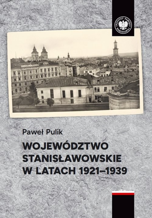 okładka Województwo stanisławowskie w latach 1921-1939 książka