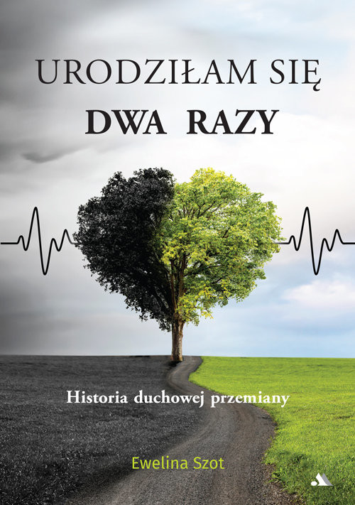 okładka Urodziłam się dwa razy Historia duchowej przemiany książka