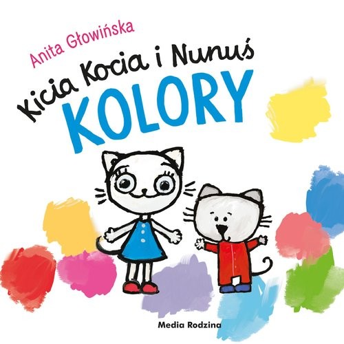 okładka Kicia Kocia i Nunuś. Kolory książka | Anita Głowińska