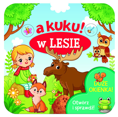 okładka A kuku! W lesie. Otwórz i sprawdź! książka | Izabella Sieńko-Holewa