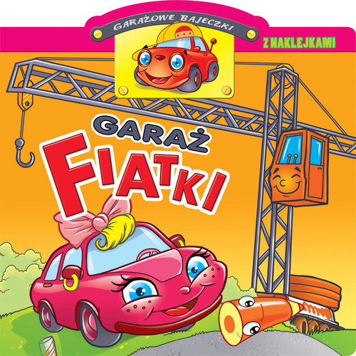 okładka Garażowe bajeczki. Garaż Fiatki książka