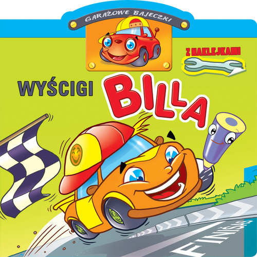okładka Garażowe bajeczki. Wyścigi Billa książka