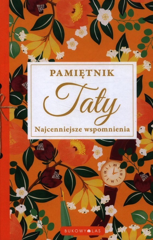 okładka Pamiętnik Taty Najcenniejsze wspomnienia książka