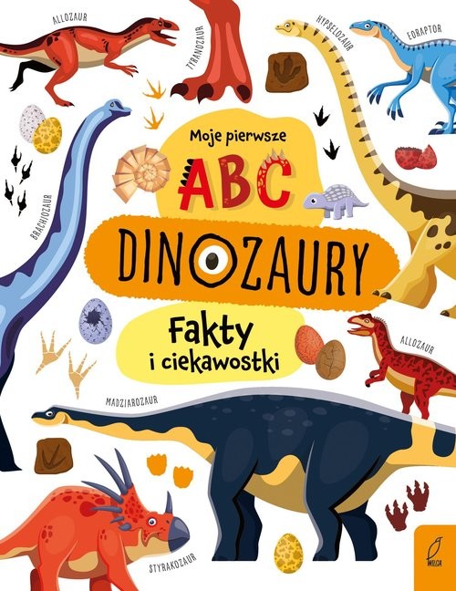okładka Moje pierwsze ABC Dinozaury Fakty i ciekawostki książka