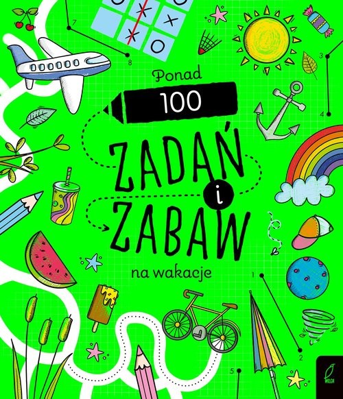 okładka Ponad 100 zadań i zabaw na wakacje książka