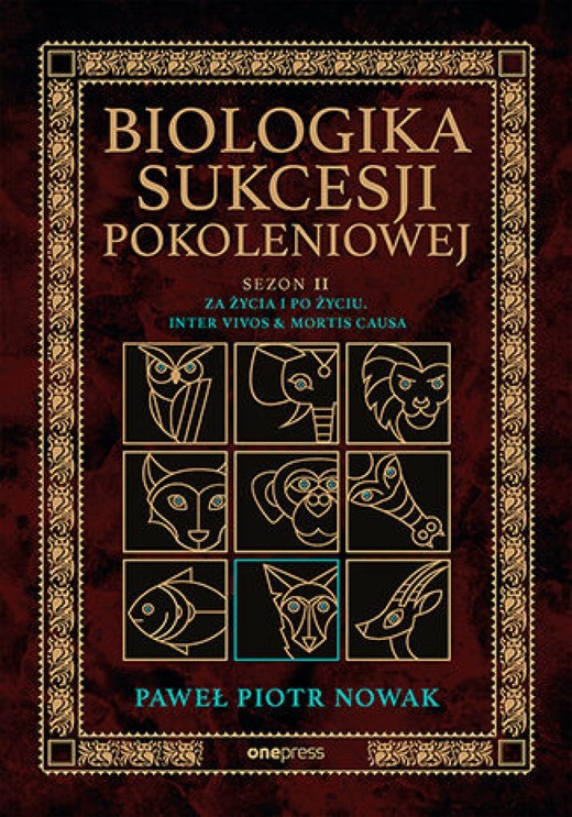 okładka Biologika Sukcesji Pokoleniowej. Sezon 2. Za życia i po życiu. Inter vivos & Mortis causa audiobook | MP3 | Paweł Piotr Nowak