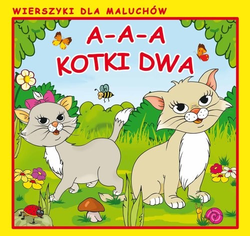 okładka A-a-a, kotki dwa Wierszyki dla Maluchów książka