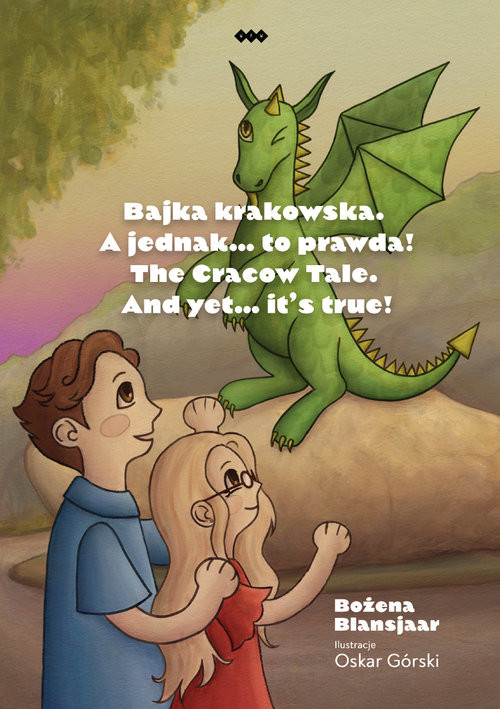 okładka Bajka krakowska A jednak… to prawda! The Cracow Tale. And yet… it’s true! książka