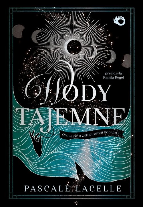 okładka Wody tajemne Opowieść o zatopionych bogach Tom 1 książka