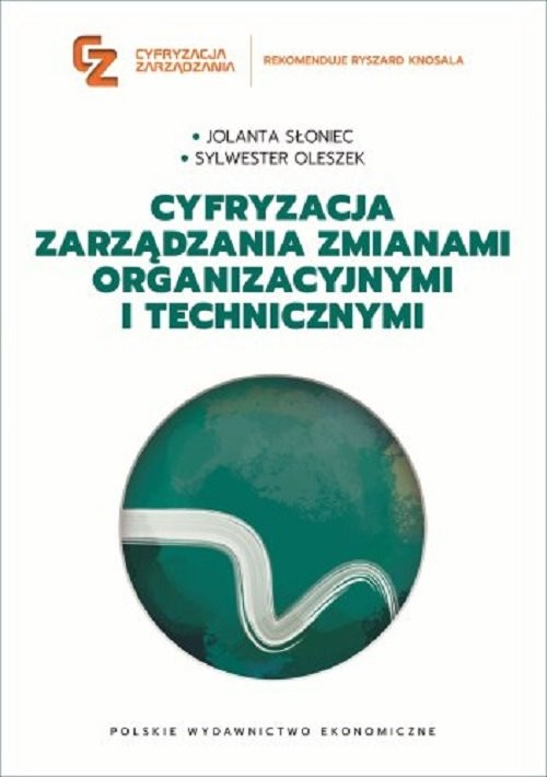 okładka Cyfryzacja zarządzania zmianami organizacyjnymi i technicznymi książka | Oleszek Sylwester