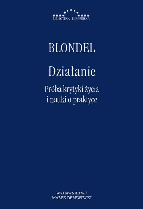 okładka Działanie.Próba krytyki życia i nauki o praktyce książka | Maurice Blondel