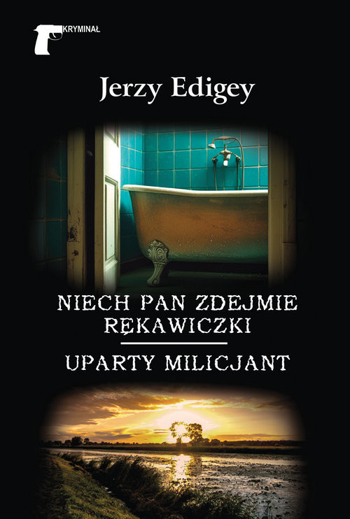 okładka Niech pan zdejmie rękawiczki / Uparty milicjant książka | Edigey Jerzy