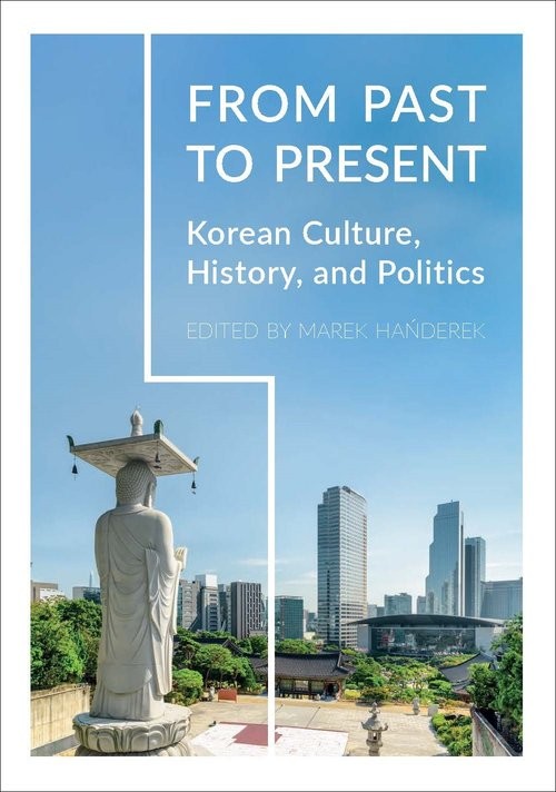 okładka From Past to Present Korean Culture, History and Politics książka
