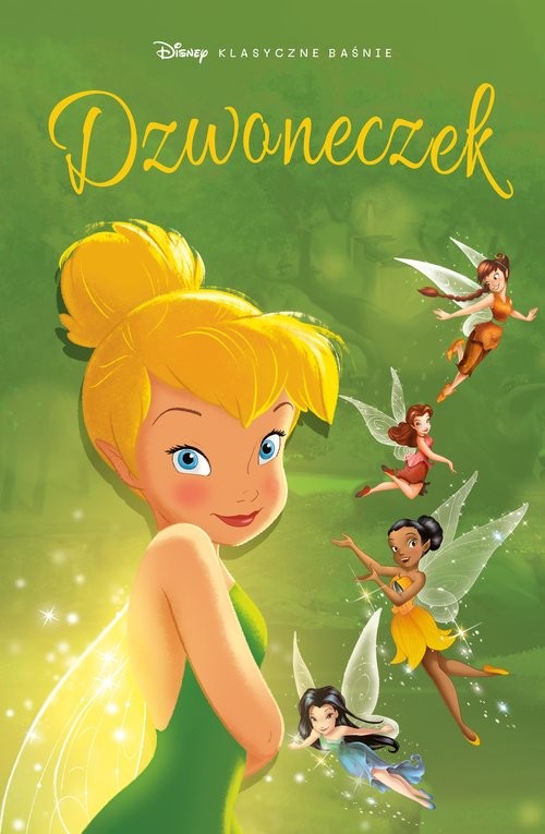 okładka Klasyczne baśnie Disneya. Dzwoneczek książka