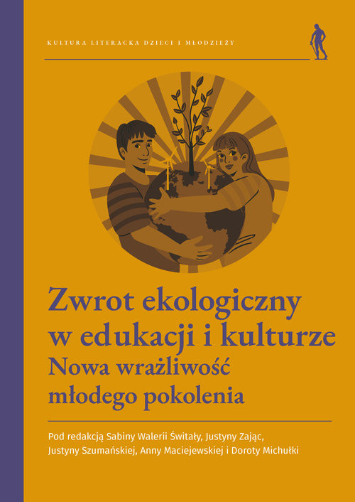 okładka Zwrot ekologiczny w edukacji i kulturze. Nowa wrażliwość młodego pokolenia książka