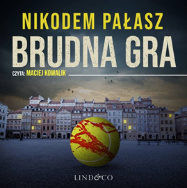 okładka Brudna Gra audiobook | MP3 | Nikodem Pałasz