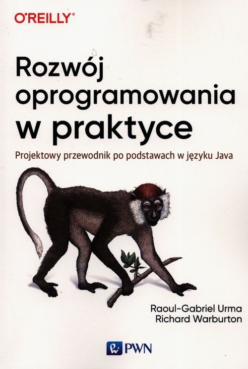 okładka Rozwój oprogramowania w praktyce Projektowy przewodnik po podstawach w języku Java książka