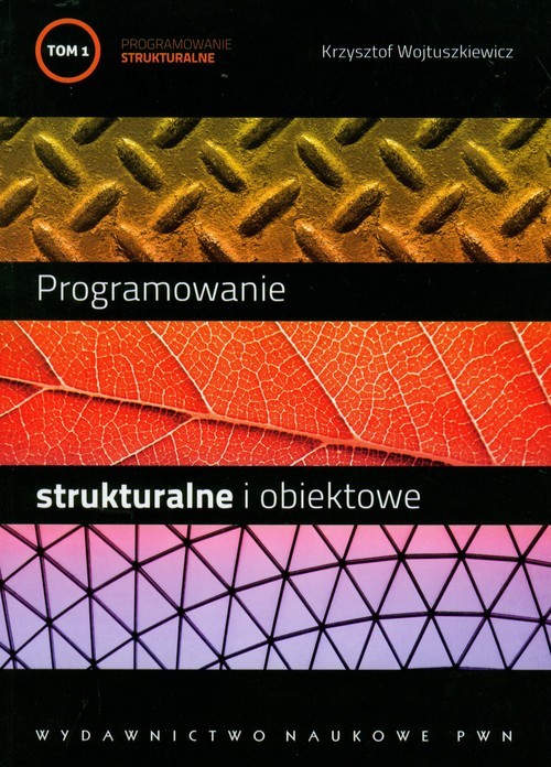 okładka Programowanie strukturalne i obiektowe Tom 1 książka