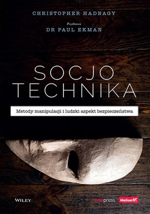 okładka Socjotechnika. Metody manipulacji i ludzki aspekt bezpieczeństwa ebook | epub, mobi, pdf | Christopher Hadnagy