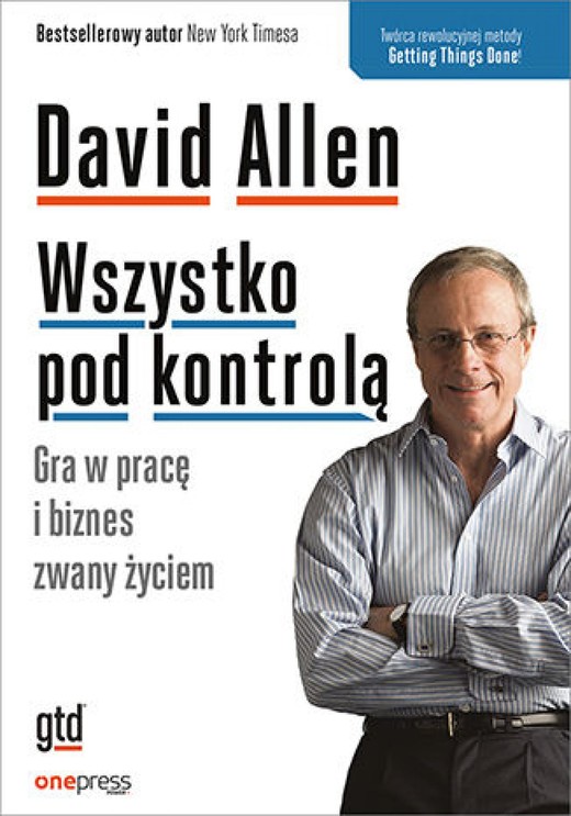 okładka Wszystko pod kontrolą. Gra w pracę i biznes zwany życiem audiobook | MP3 | David Allen