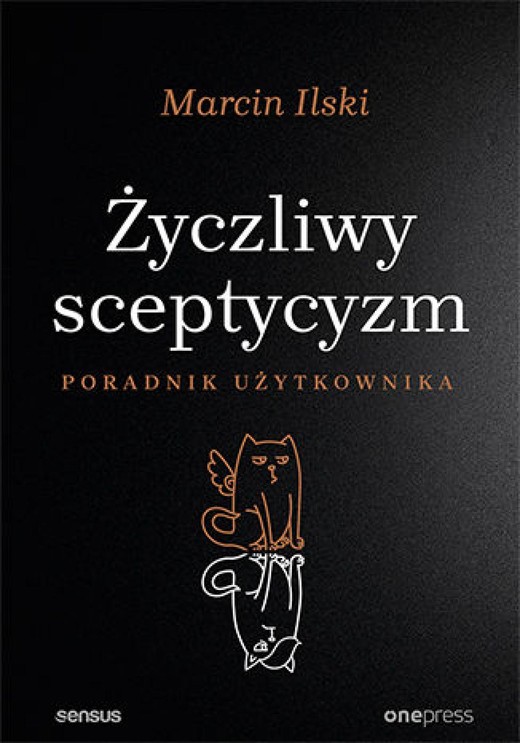 okładka Życzliwy sceptycyzm. Poradnik użytkownika audiobook | MP3 | Marcin Ilski