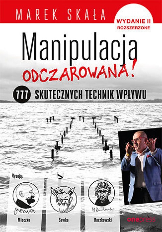 okładka MANIPULACJA ODCZAROWANA! 777 skutecznych technik wpływu. Wydanie 2 rozszerzone audiobook | MP3 | Marek Skała
