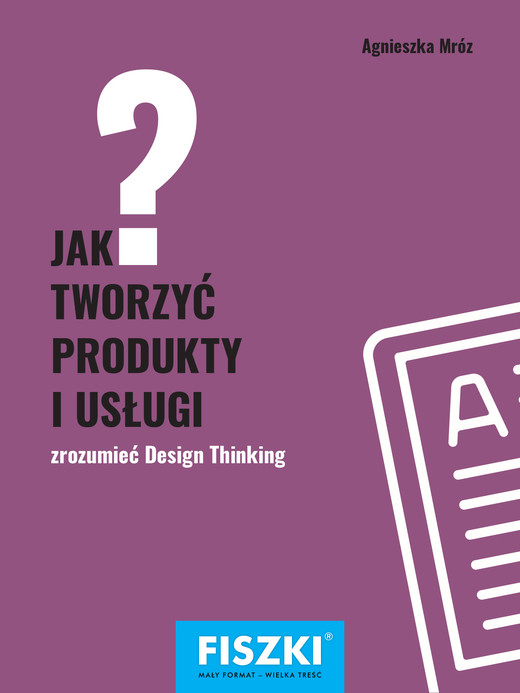 okładka Jak tworzyć produkty i usługi? ebook | pdf | Agnieszka Mróz