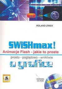 okładka SWiSHmax! Animacje Flash jakie to proste + CD książka