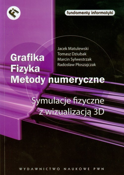 okładka Grafika Fizyka Metody numeryczne Symulacje fizyczne z wizualizacją 3D książka