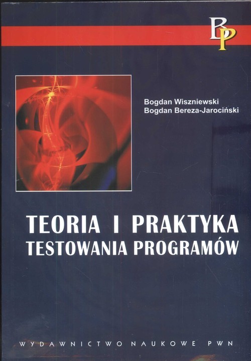 okładka Teoria i praktyka testowania programów książka
