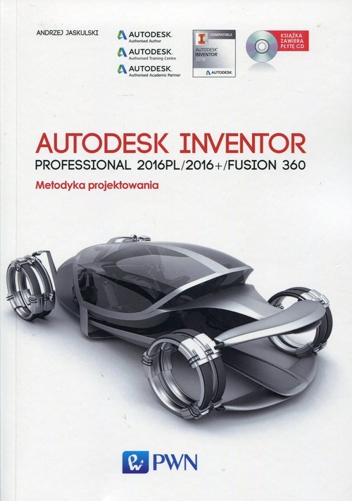 okładka Autodesk Inventor Professional 2016PL/2016+/Fusion 360 Metodyka projektowania książka