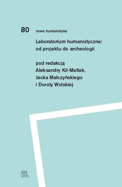 okładka Laboratorium humanistyczne Od projektu do archeologii książka