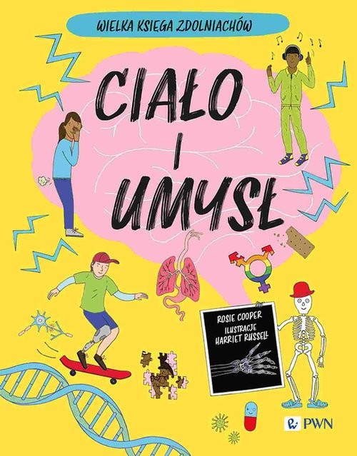 okładka Ciało i umysł. Wielka Księga Zdolniachów książka