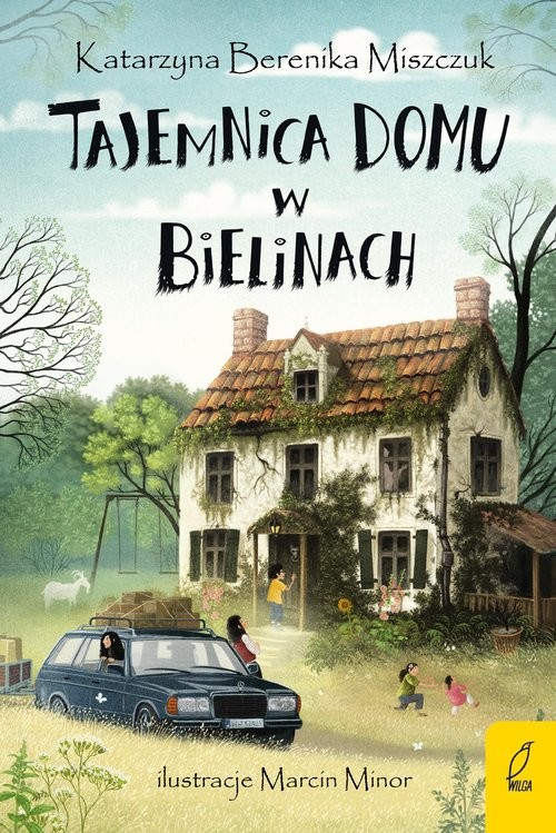 okładka Tajemnica domu w Bielinach Tom 1 Klub Kwiatu Paproci książka | Katarzyna Berenika Miszczuk