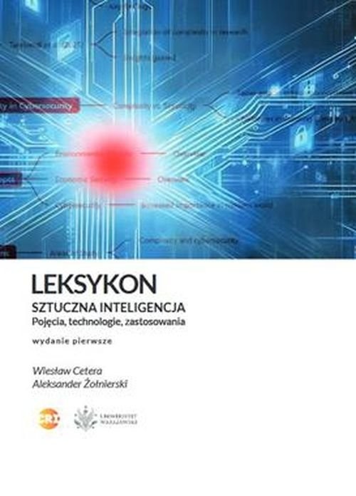 okładka Leksykon Sztuczna inteligencja Pojęcia technologie zastosowania książka