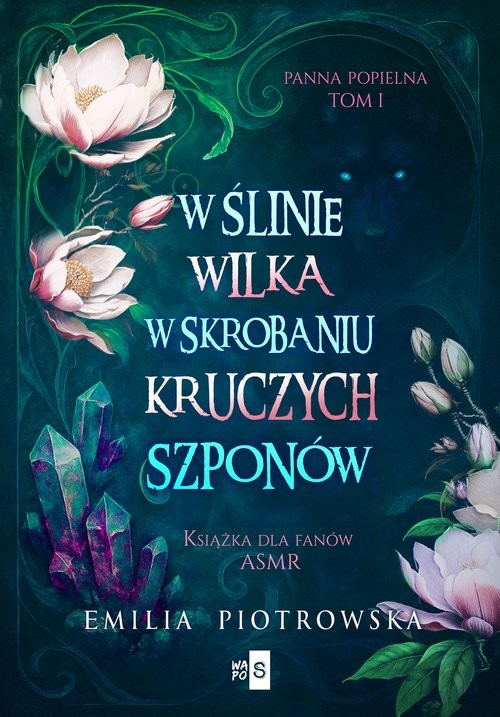 okładka W ślinie wilka, w skrobaniu kruczych szponów książka