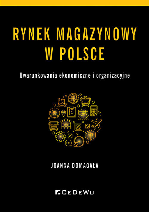okładka Rynek magazynowy w Polsce Uwarunkowania ekonomiczne i organizacyjne książka