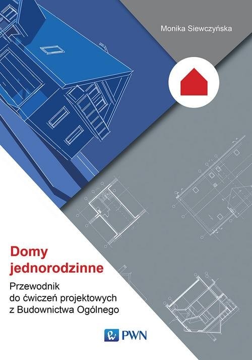 okładka Domy jednorodzinne Przewodnik do ćwiczeń projektowych z Budownictwa Ogólnego książka