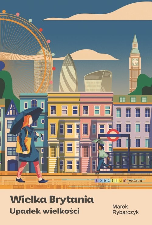 okładka Wielka Brytania. Upadek wielkości książka | Marek Rybarczyk