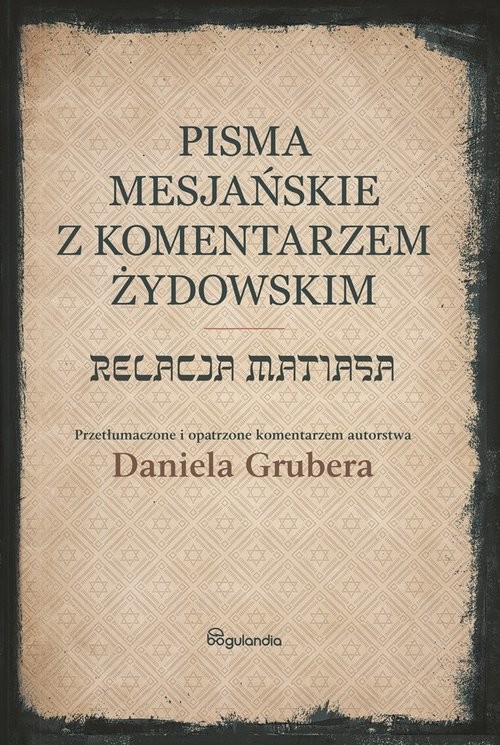 okładka Relacja Matiasa z komentarzem żydowskim Pisma Mesjańskie książka | Gruber Daniel