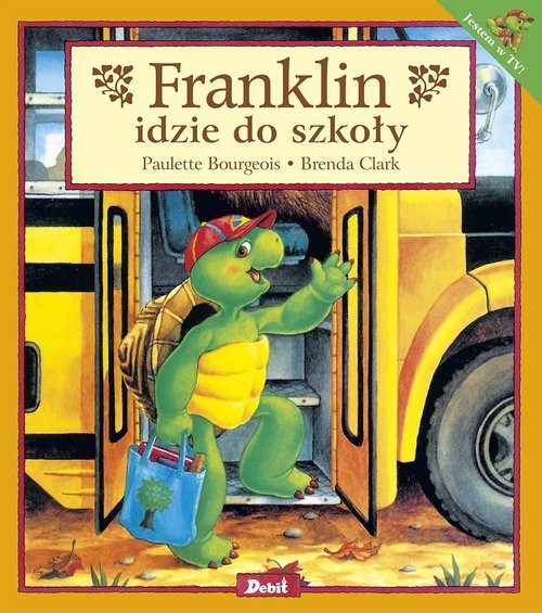 okładka Franklin idzie do szkoły książka | Paulette Bourgeois