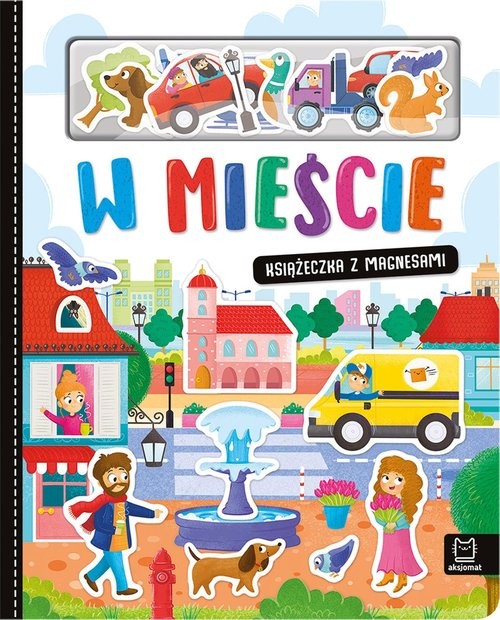 okładka W mieście. Książeczka z magnesami książka | Anna Podgórska