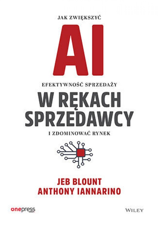 okładka AI w rękach sprzedawcy. Jak zwiększyć efektywność sprzedaży i zdominować rynek ebook | epub, mobi, pdf | Jeb Blount, Anthony Iannarino
