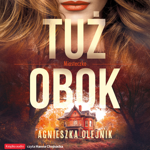 okładka Tuż obok audiobook | MP3 | Agnieszka Olejnik